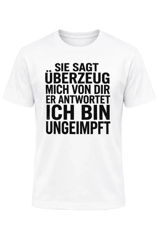  Unisex T-Shirt „Überzeuge mich“ in Weiß mit Statement-Print, Frontansicht, 100% Bio-Baumwolle, 180 g/m², GOTS-zertifiziert, TextilRebell.