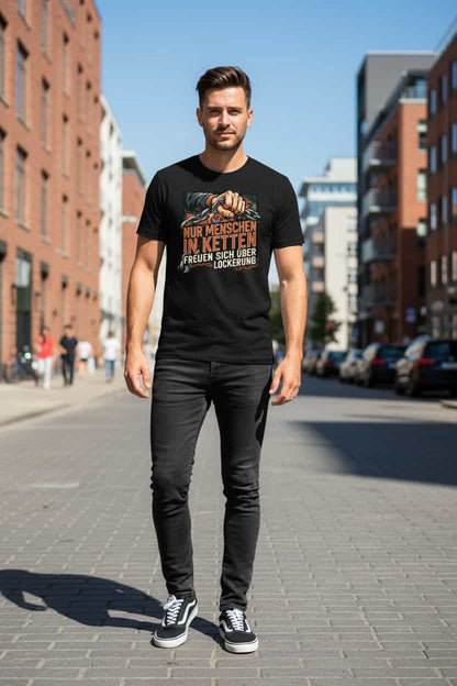 Herren Bio-Baumwolle T-Shirt in Schwarz mit Statement-Print "Nur Menschen in Ketten freuen sich über Lockerung" – GOTS-zertifiziert, nachhaltige Streetwear von TextilRebell