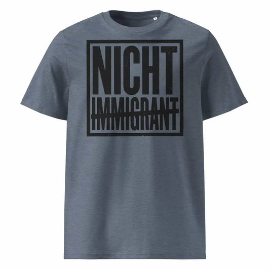 Unisex Statement T-Shirt Nicht in Dark Heather Blue – Männer Streetwear Lifestyle – 100% Bio-Baumwolle GOTS zertifiziert – TextilRebell