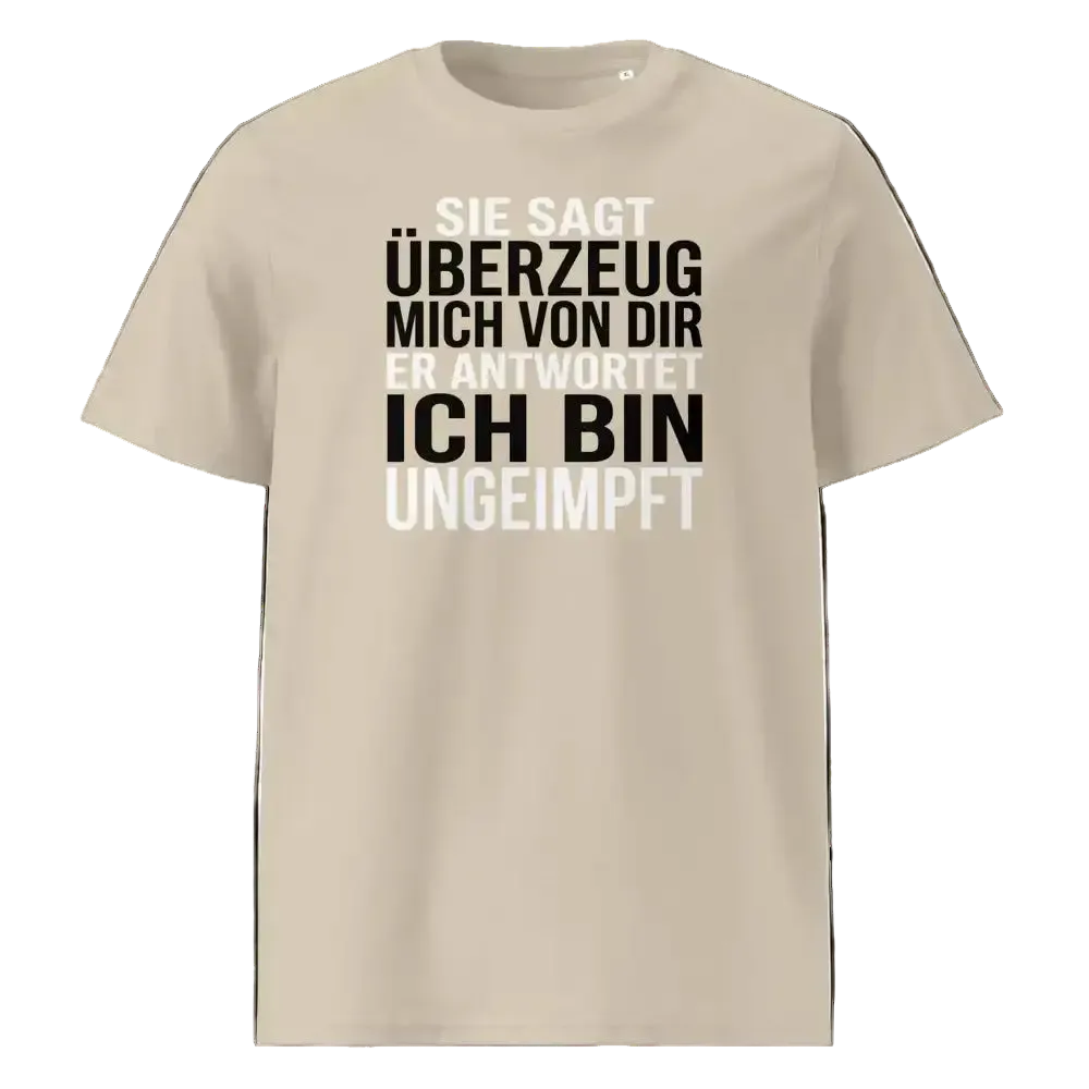  Unisex T-Shirt „Überzeuge mich“ in Desert Dust mit Statement-Print, Frontansicht, 100% Bio-Baumwolle, 180 g/m², GOTS-zertifiziert, TextilRebell.