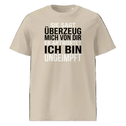  Unisex T-Shirt „Überzeuge mich“ in Desert Dust mit Statement-Print, Frontansicht, 100% Bio-Baumwolle, 180 g/m², GOTS-zertifiziert, TextilRebell.