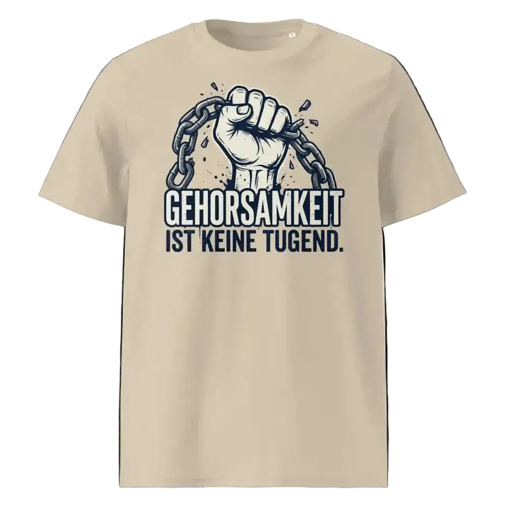 „Herren Bio T-Shirt Gehorsamkeit desert-dust von TextilRebell – 100% GOTS-zertifizierte Bio-Baumwolle, nachhaltiges Statement Streetwear"