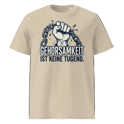 „Herren Bio T-Shirt Gehorsamkeit desert-dust von TextilRebell – 100% GOTS-zertifizierte Bio-Baumwolle, nachhaltiges Statement Streetwear"