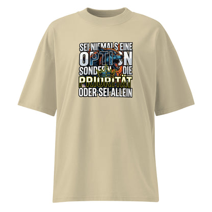 Unisex Oversized T-Shirt Stein – 100% Bio-Baumwolle 200g/m² GOTS OCS – Sei niemals eine Option Priorität – TextilRebell